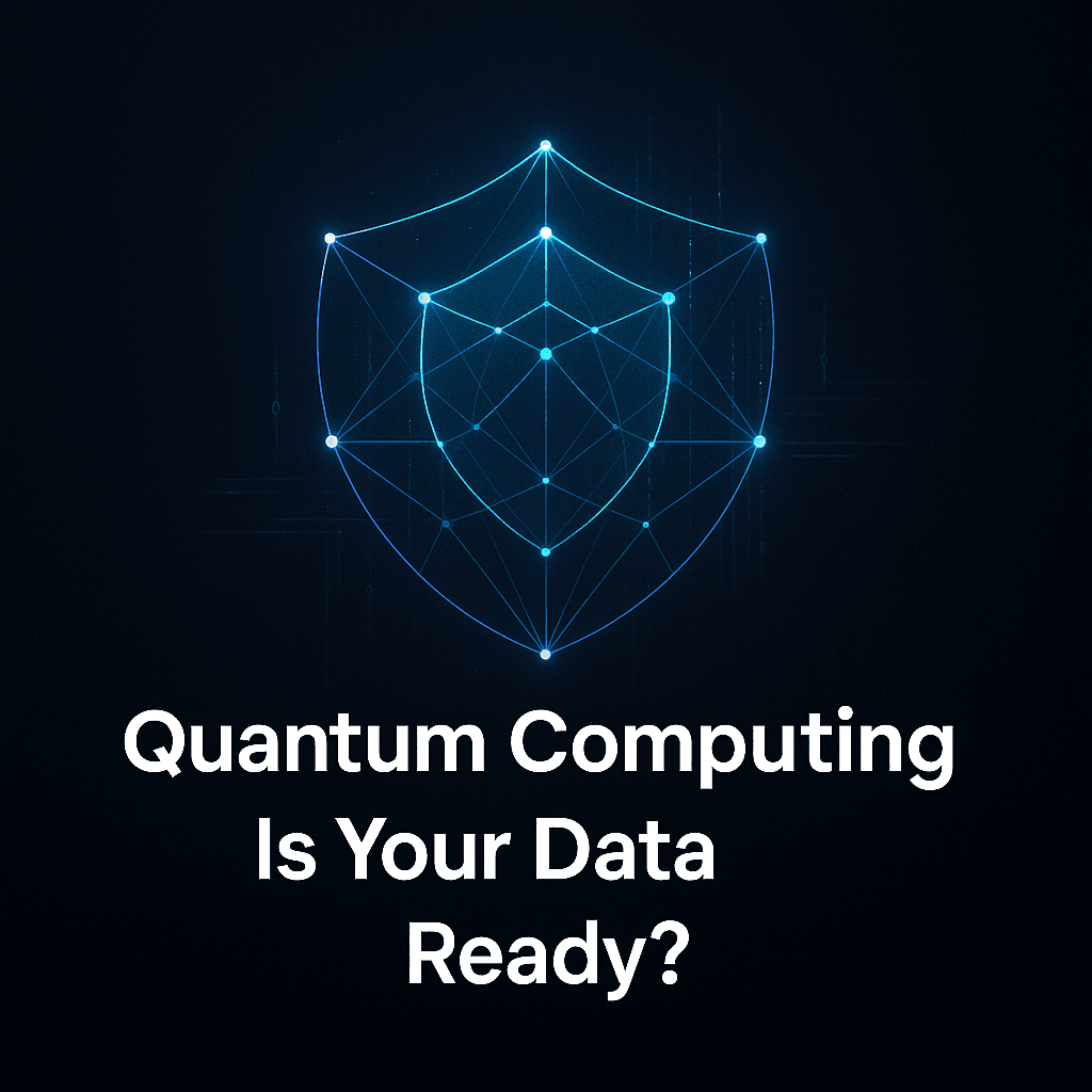 Quantum Computing is Coming: Is Your Data Ready?
